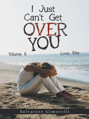 cover image of I Just Can't Get over You